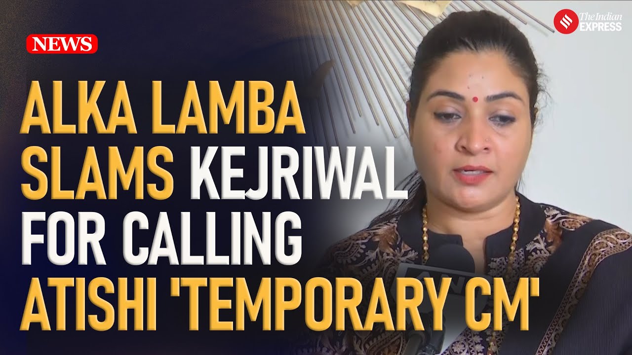 An insult to a woman CM, says Congress's Alka Lamba, urging Atishi to respond