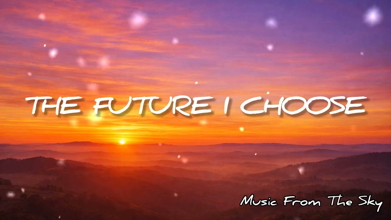 THE FUTURE I CHOOSE - Ai Love Song by [Music From The Sky] #romanticsong #weddingsong #lovesong 