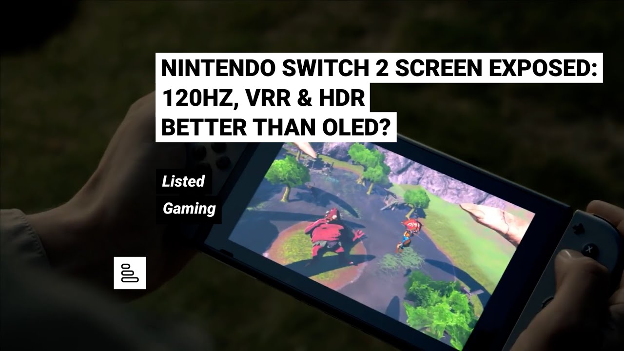 Nintendo Switch 2 Screen EXPOSED 120Hz VRR & HDR - Better than OLED?
