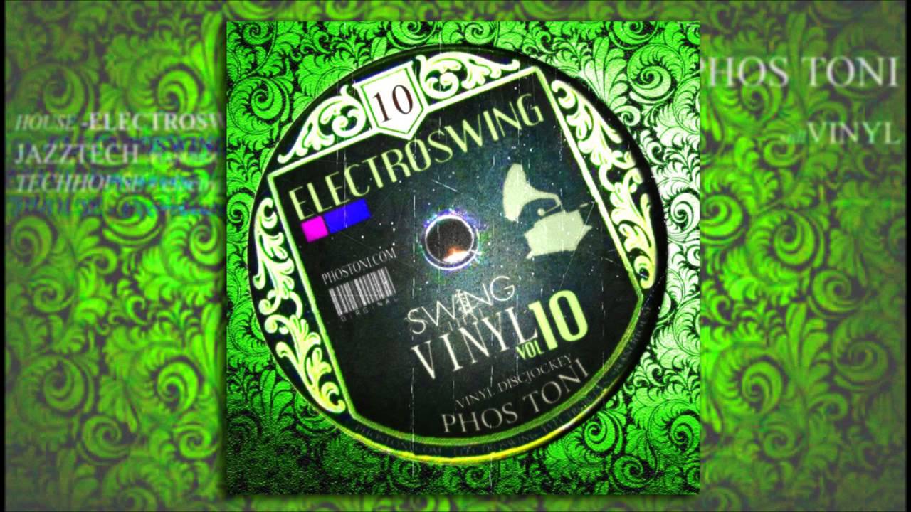 Phos Toni - Swing That Vinyl Vol 10 ( STRICTLY VINYL-MIX )