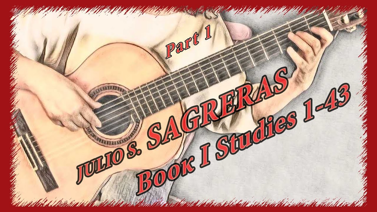Julio Sagreras Las Primeras Lecciones de Guitarra Lecciones 1-43 (part 1)