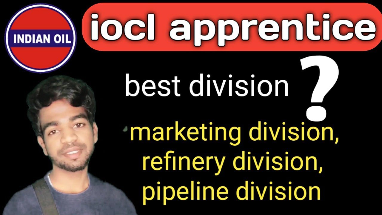 iocl apprentice | which is best division in iocl | bsa tech