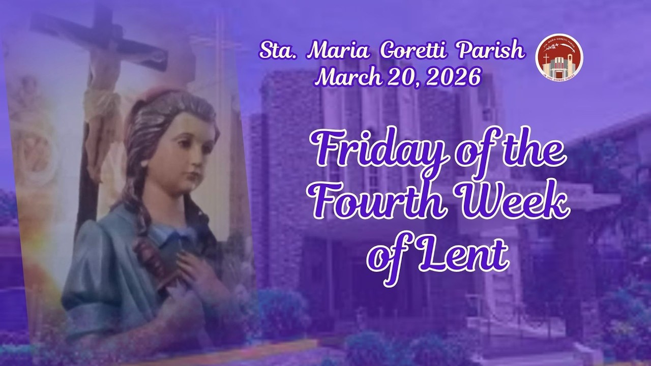 March 20, 2026 / Friday of the Fourth Week of Lent