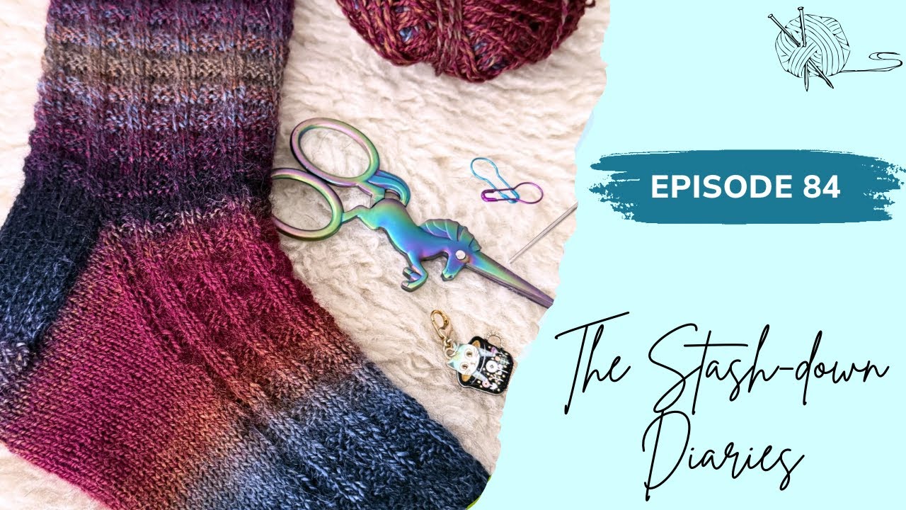 The Stash-down Diaries Ep. 84 | Socks and Scraps