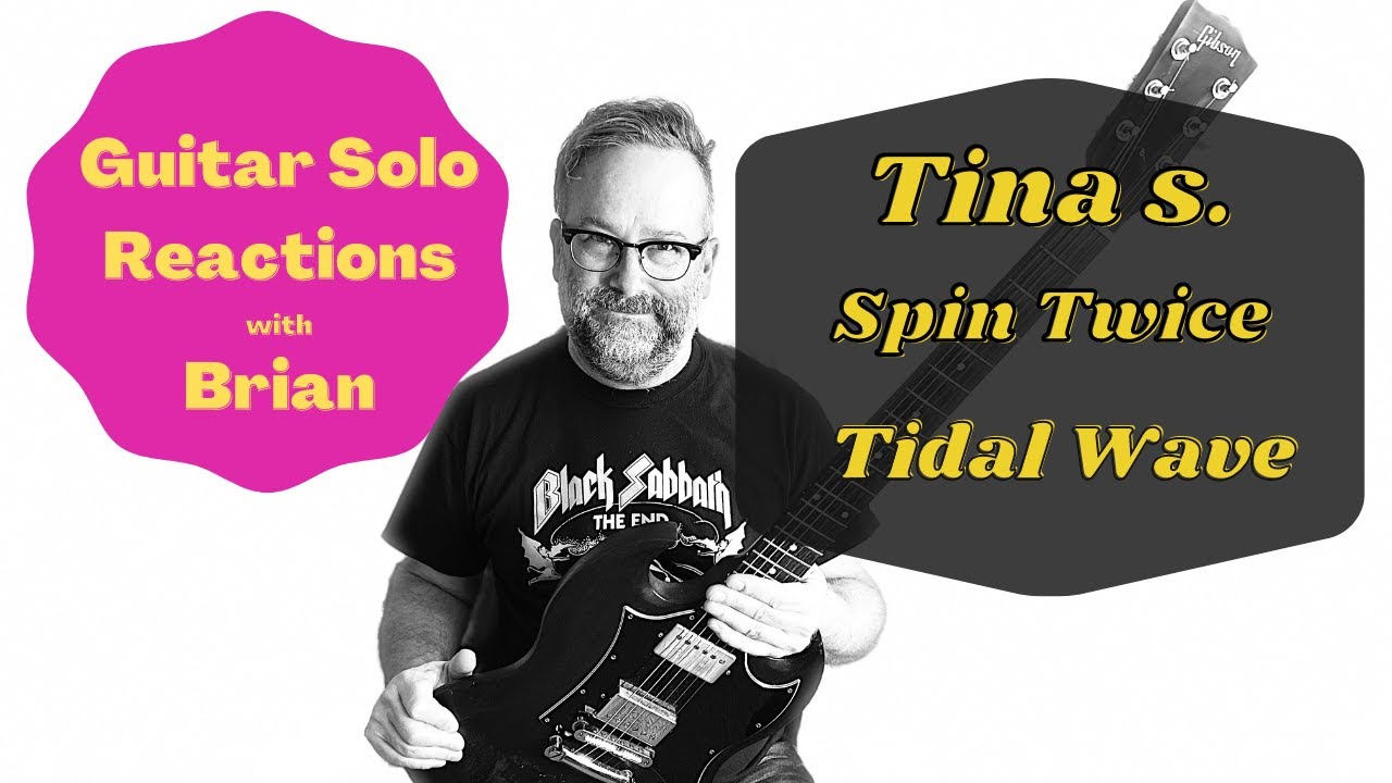 GUITAR SOLO REACTIONS ~ TINA S./SPIN TWICE ~ Tidal Wave