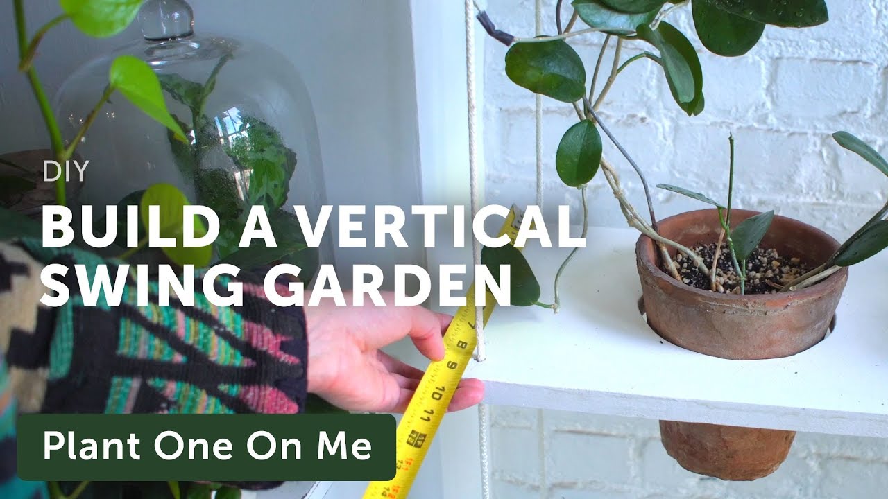 Build a Vertical Swing Garden for Houseplants — Ep 158