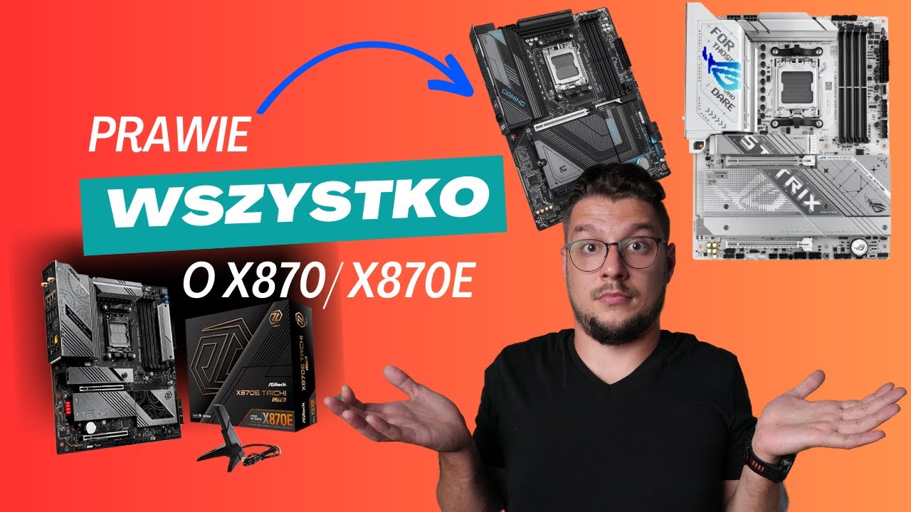 (Prawie) wszystko o nowych płytach na chipsetach X870 X870E ~nie przepłacaj !
