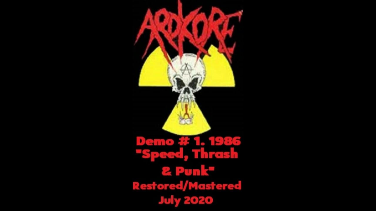 Ardkore (UK) Demo # 1. Speed Thrash Punk. 1986  (Restored & mastered)
