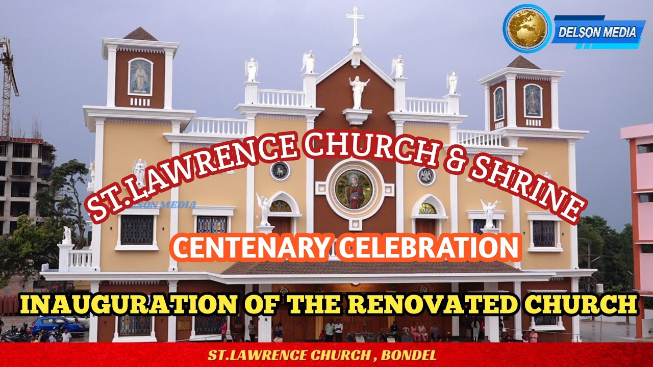 LIVE || Inauguration & Blessing of the Renovated Church | St. Lawrence Church & Shrine, Bondel