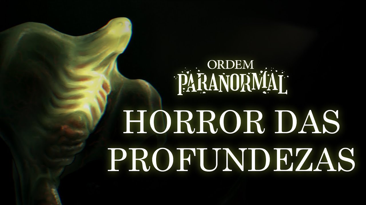 Horror das Profundezas - Ordem Paranormal: Bestiário (Profundo)