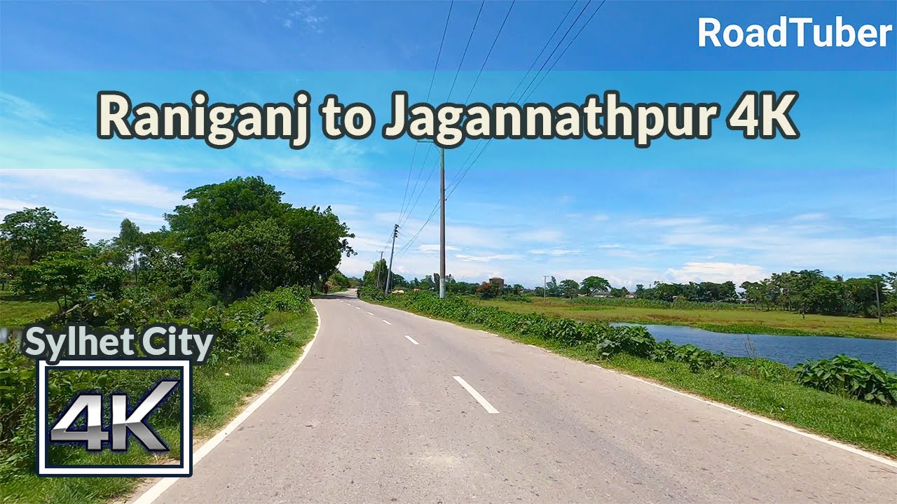 Sylhet Raniganj to Jagannathpur 4K | Scenic Drive | Road Tuber