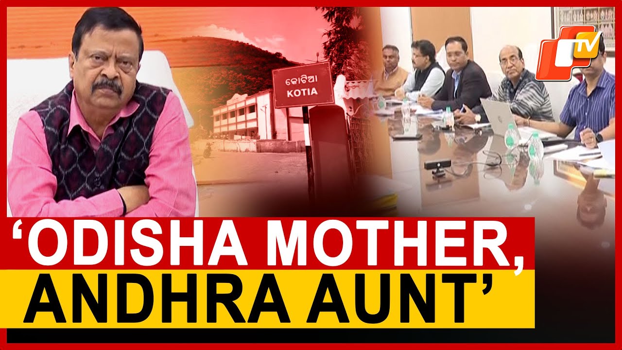 &lsquo;Odisha Is Kotia&rsquo;s Mother&rsquo;: Revenue Minister Warns Andhra Against Interference