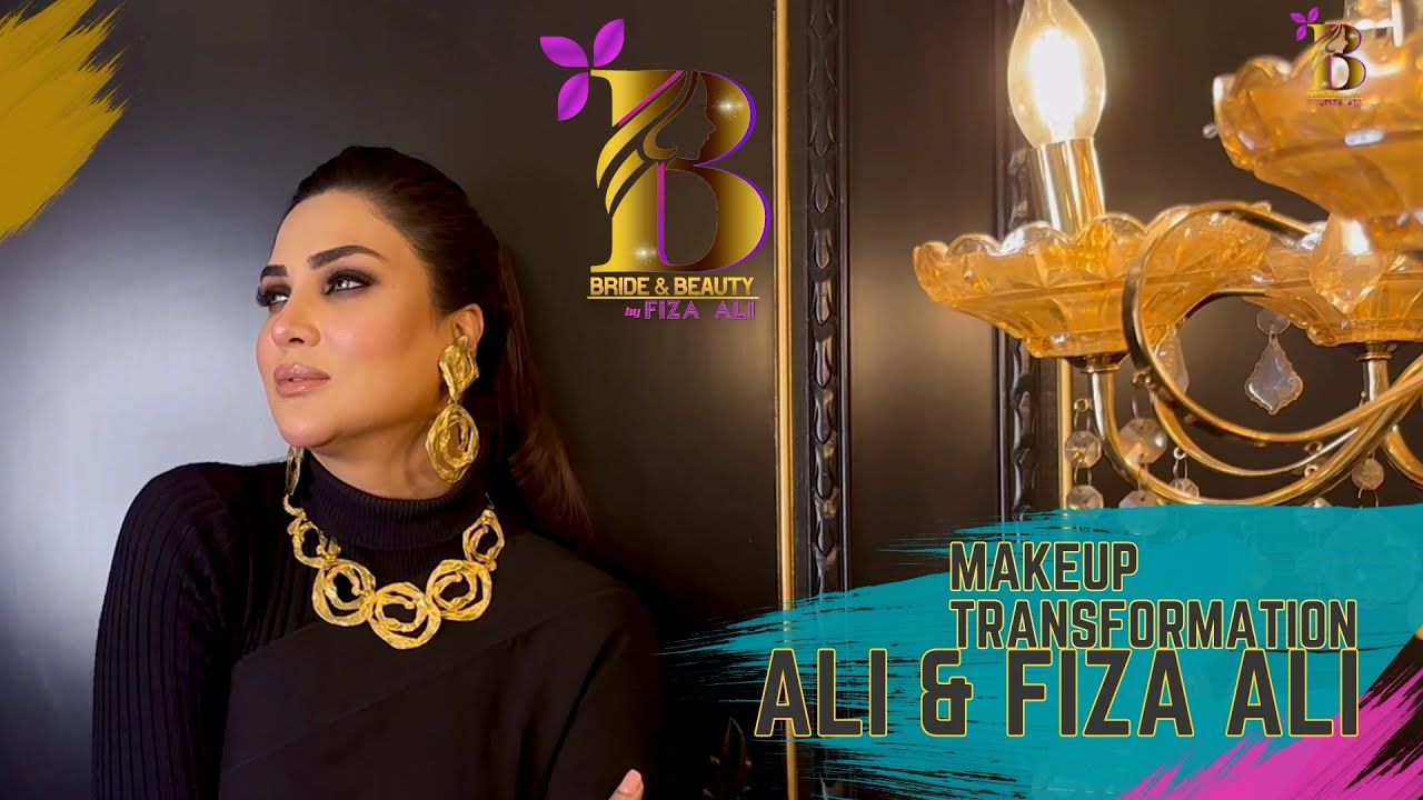 Makeup Transformation by Ali Hassan Somi Naqvi feat. Fiza Ali, Faraal |