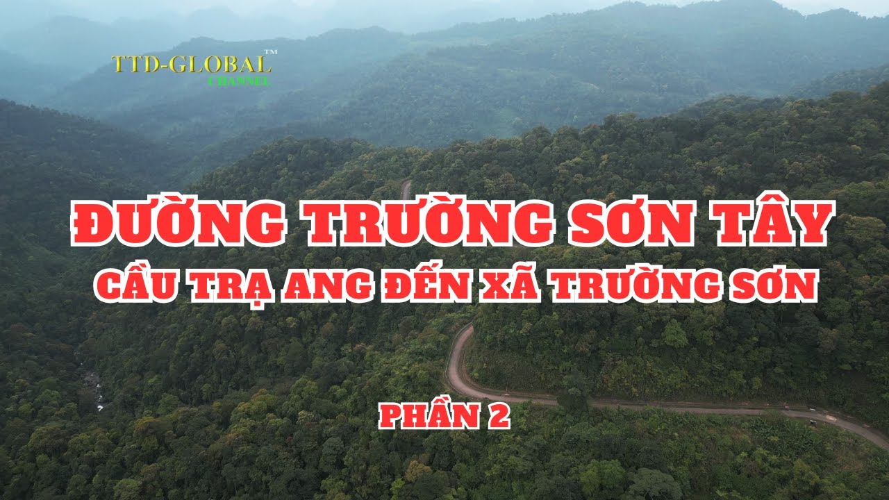 Khám phá đường HCM Tây từ Khe Gát Quảng Bình tới Khe Sanh Quảng Trị - Phần 2