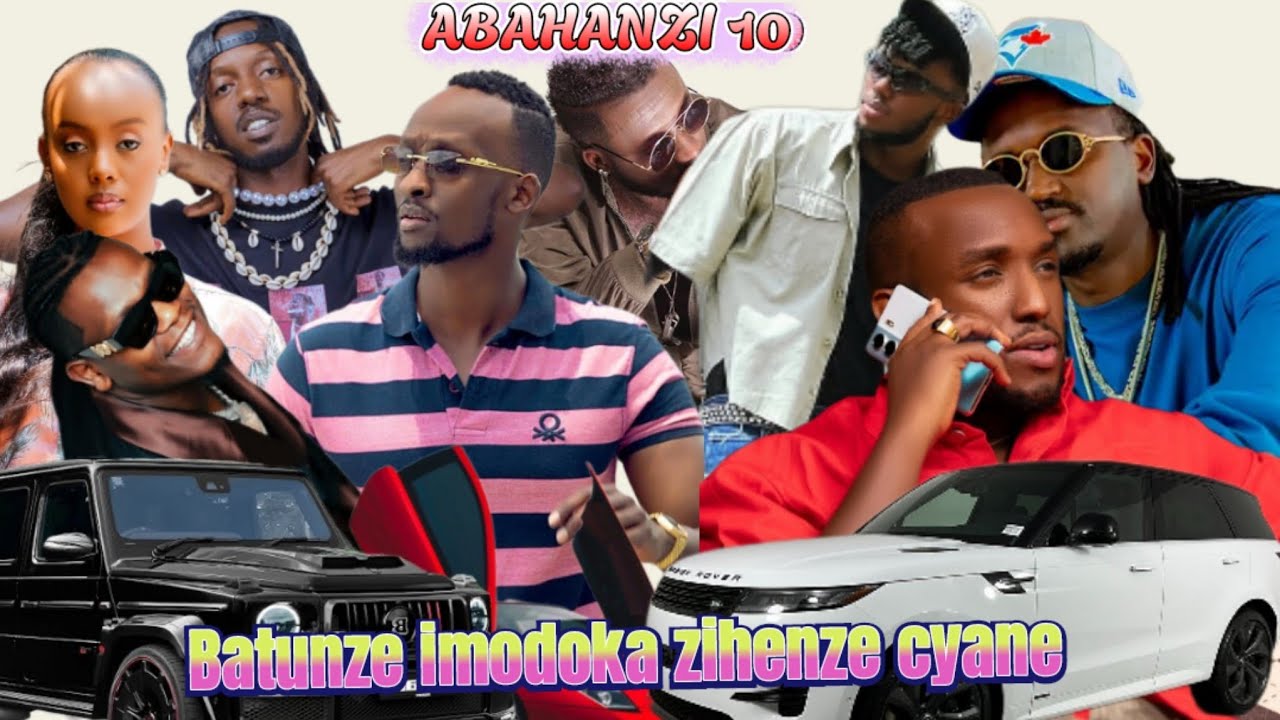 ABAHANZI 10 BAFITE iMODOKA ZIHENZE HANO IWACU // yewe harimo NIZO UTARUZI 