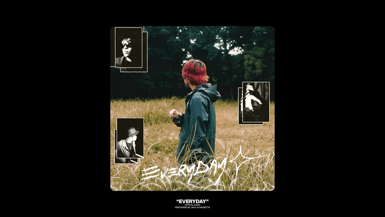 Everyday - Jae K (Official Audio)