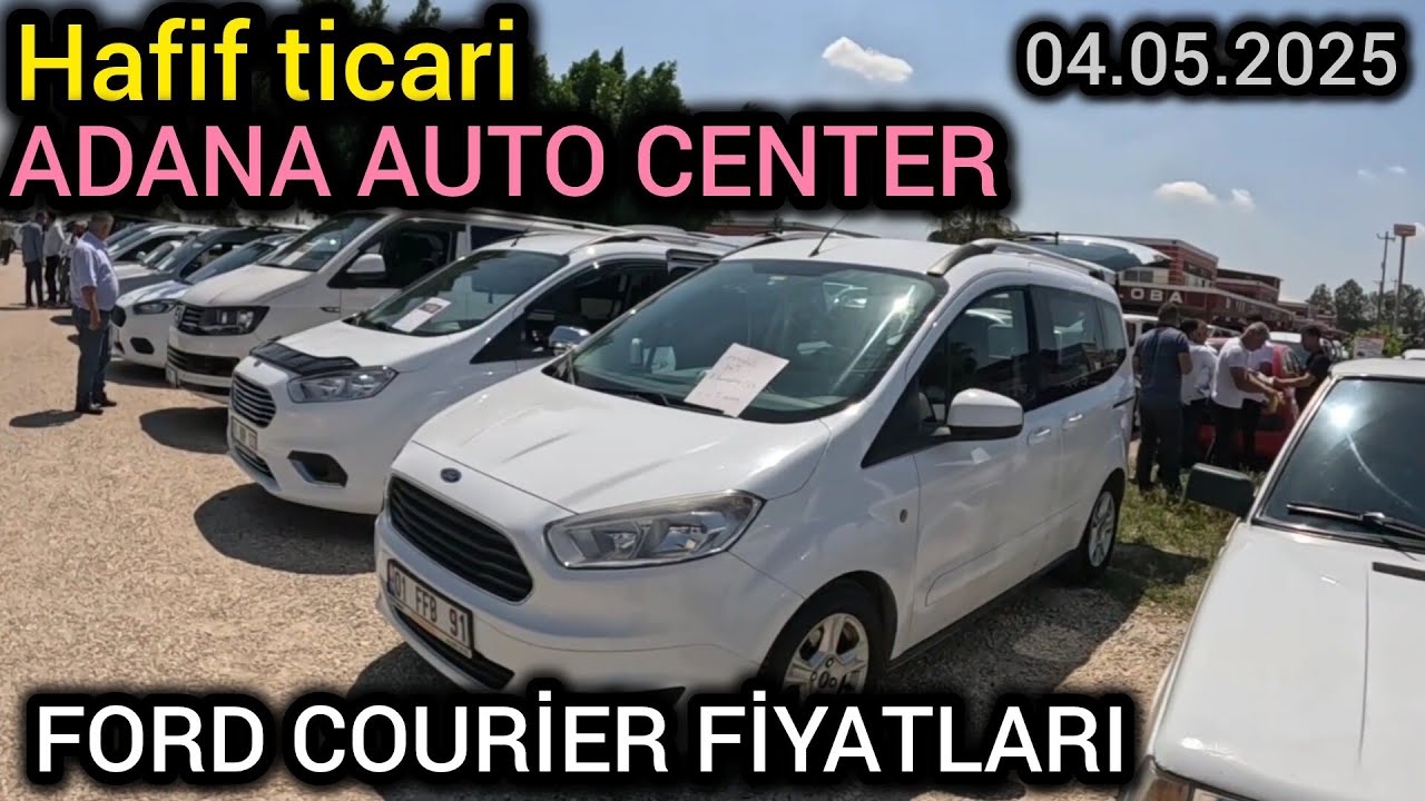 FORD COURİER FİYATLARI / HAFİF TİCARİ / ADANA AUTO CENTER / ARABA PAZARI