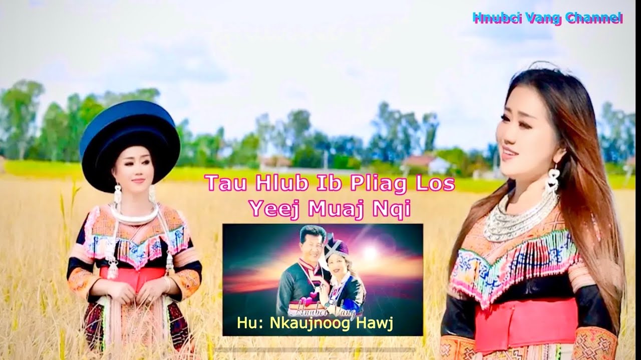 Tau Hlub Ib Pliag Los Yeej Muaj Nqi/Nkaujnoog Hawj nkauj tshiab #officialvideo #mv #2024