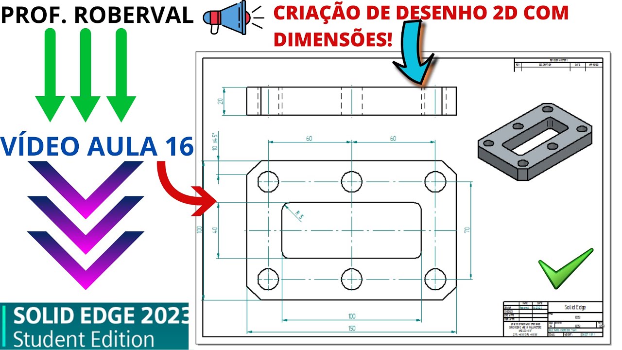 AULA 16 - Criação de Desenho 2D com Projeções Ortográficas e Dimensões no Solid Edge 2023