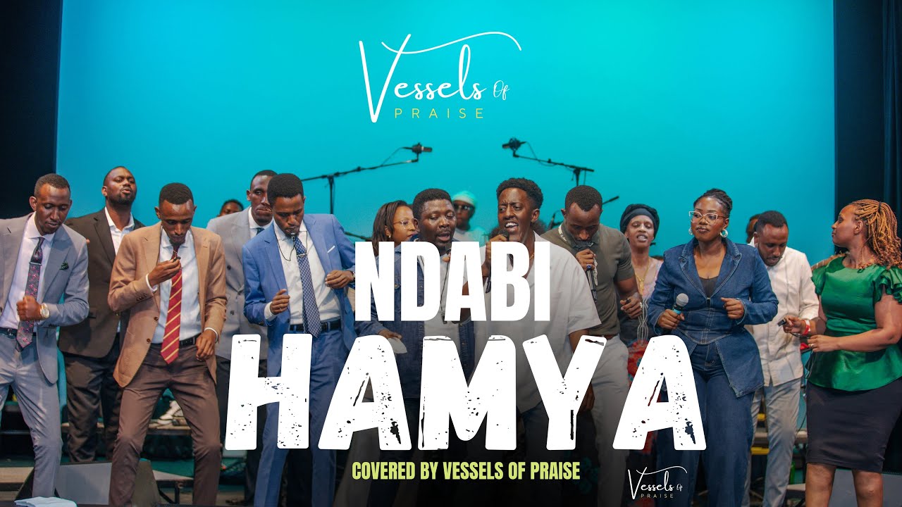 NDABIHAMYA COVERED BY VESSELS OF PRAISE - BCC MAINE