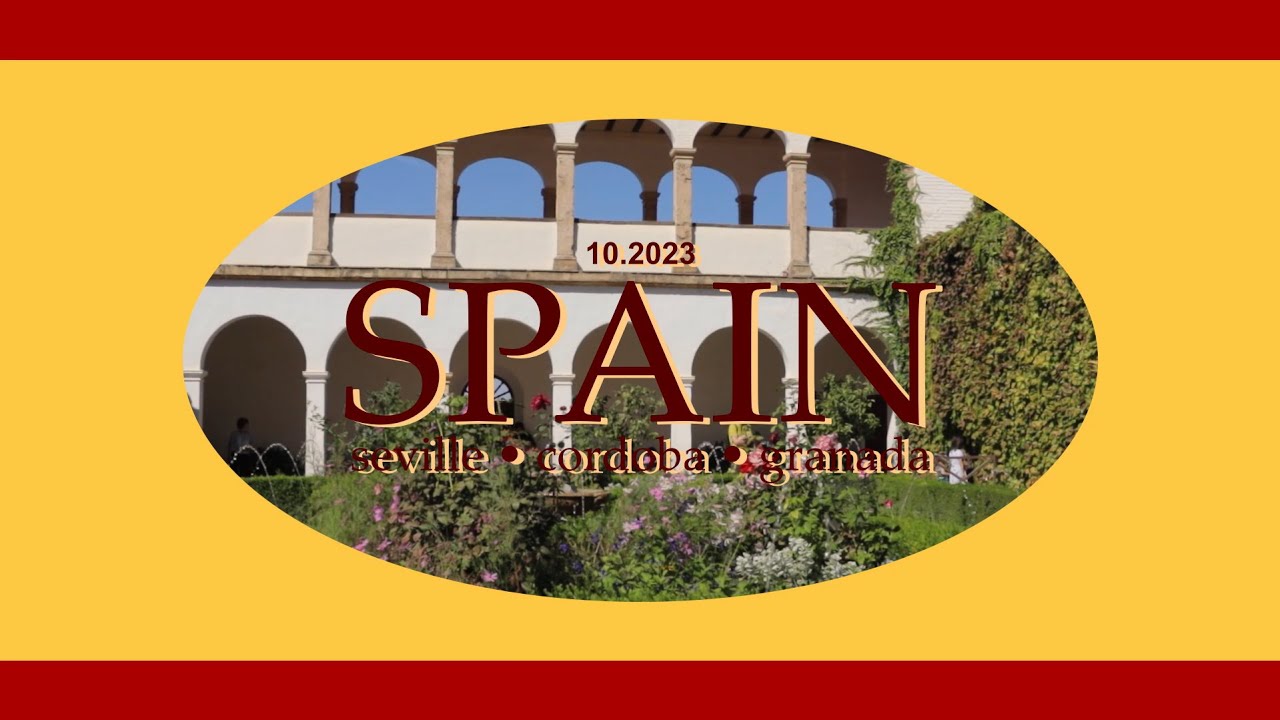 Spain | Seville | Cordoba | Granada | October 2023