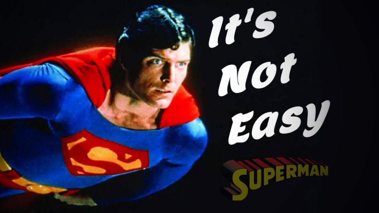 Superman • It's Not Easy • Edit