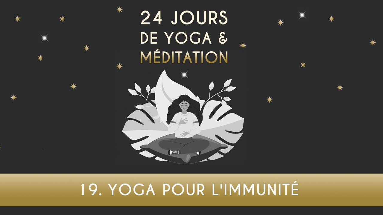 Calendrier de l'Avent - JOUR 19 - Yoga pour booster le système immunitaire