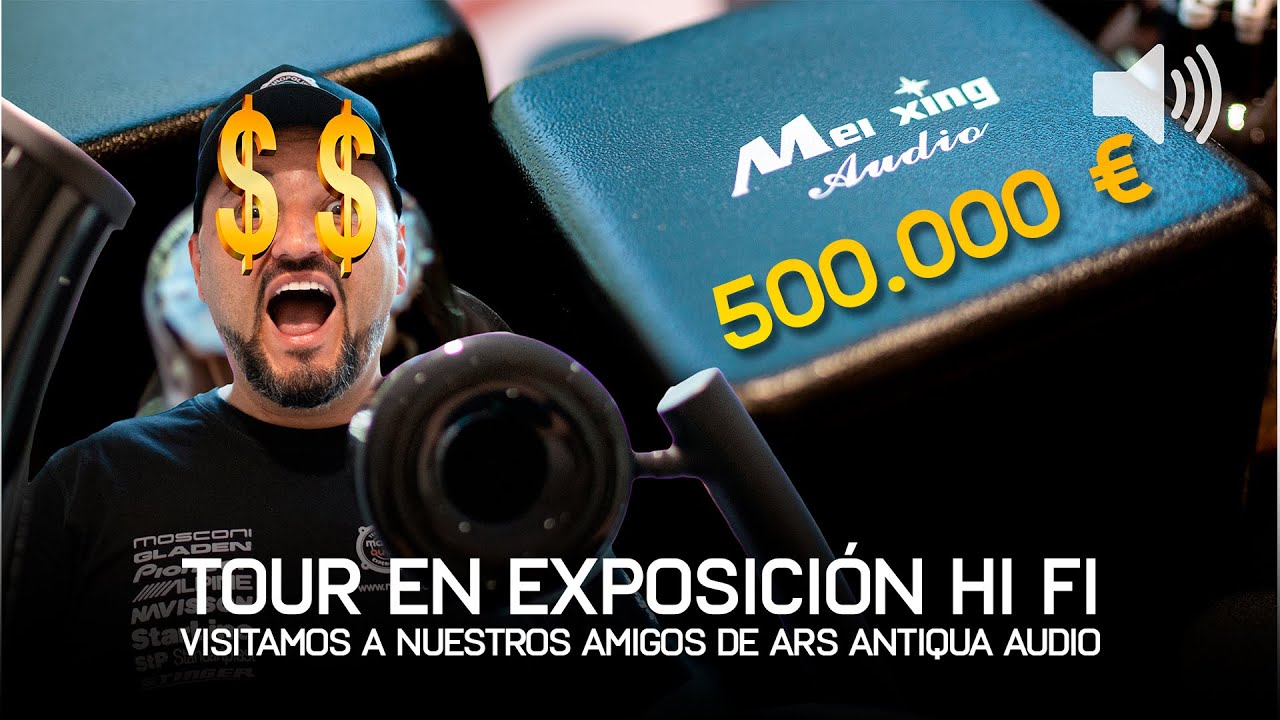 ¡¿MÁS de 500.000€ en SONIDO HI-FI?! | REACCIÓN | Visitamos una exposiscion de Hi-fi | Madrid Audio