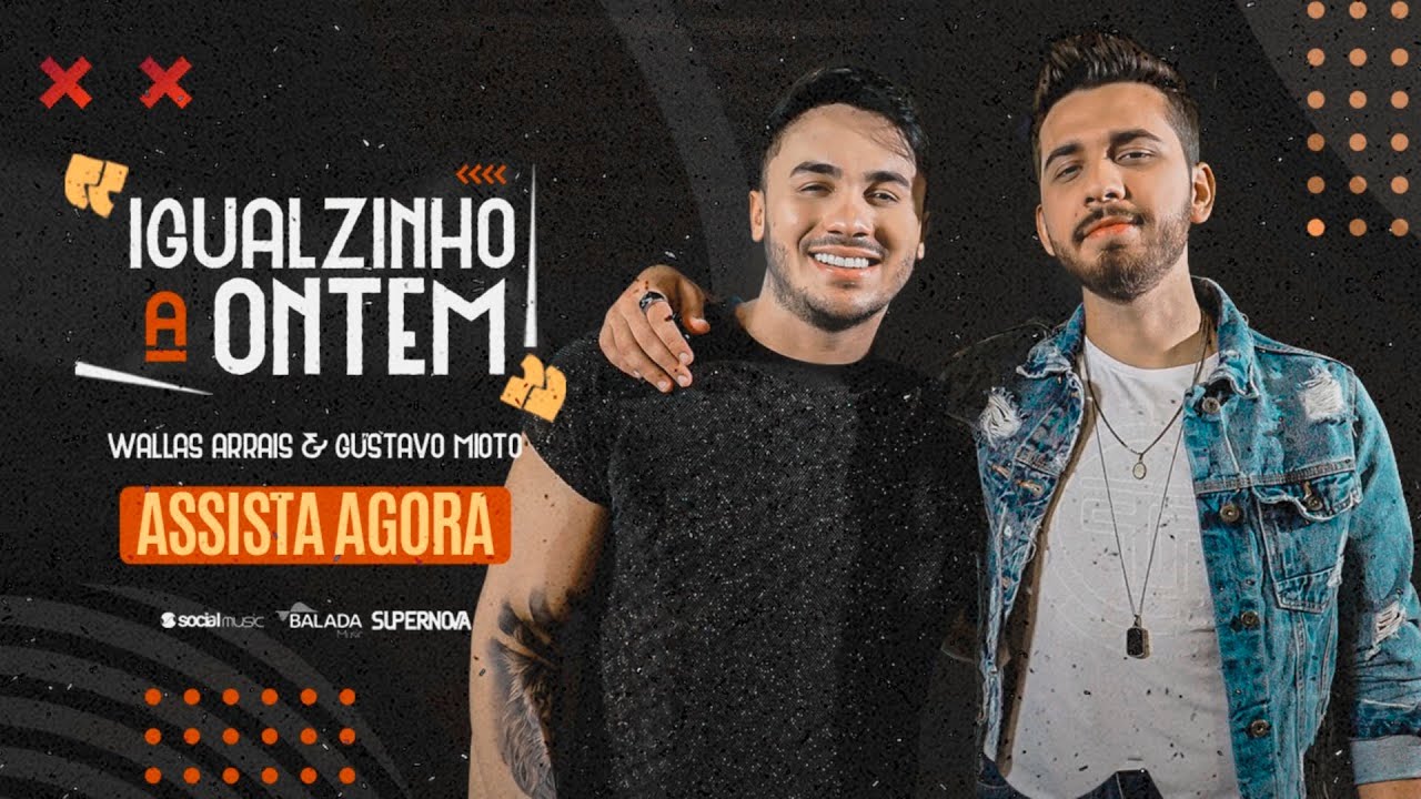 Wallas Arrais - Igualzinho a Ontem feat. Gustavo Mioto (Clipe Oficial)