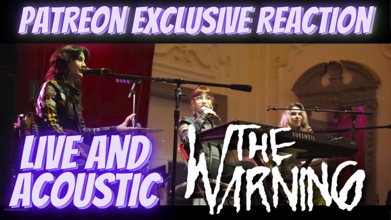 Patreon Exclusive - The Warning - Private Acoustic Concert - London England - Reaction Video