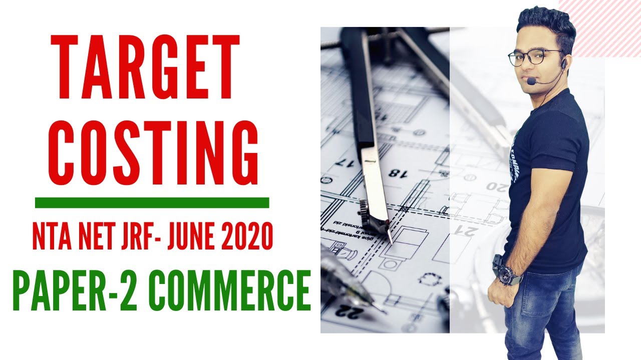 TARGET COSTING || UNIT-2 - PAPER 2 COMMERCE || NTA NET JRF - JUNE 2020 ||
