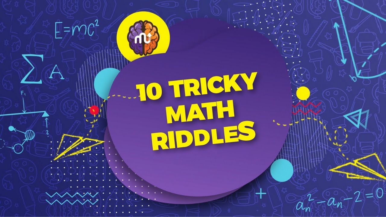 10 Tricky Math Riddles That Blow Even Genius’ Minds
