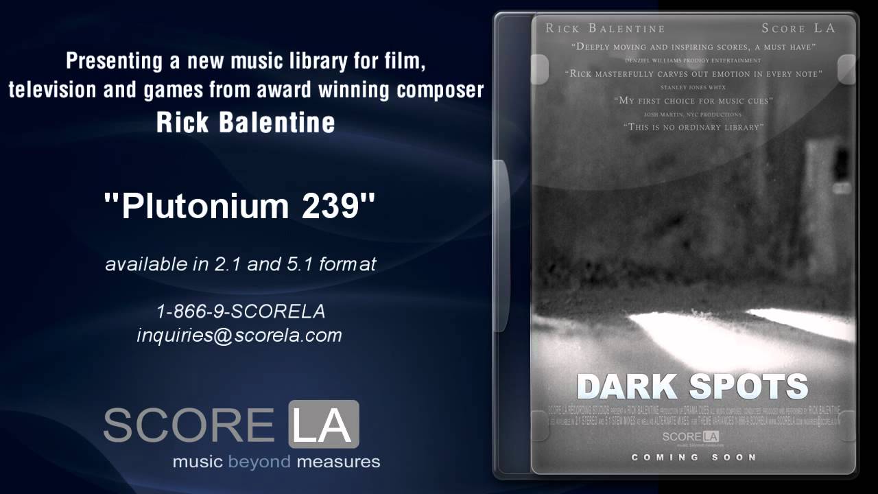 Rick Balentine music library - Dark Spots Vol 1 - Plutonium 238