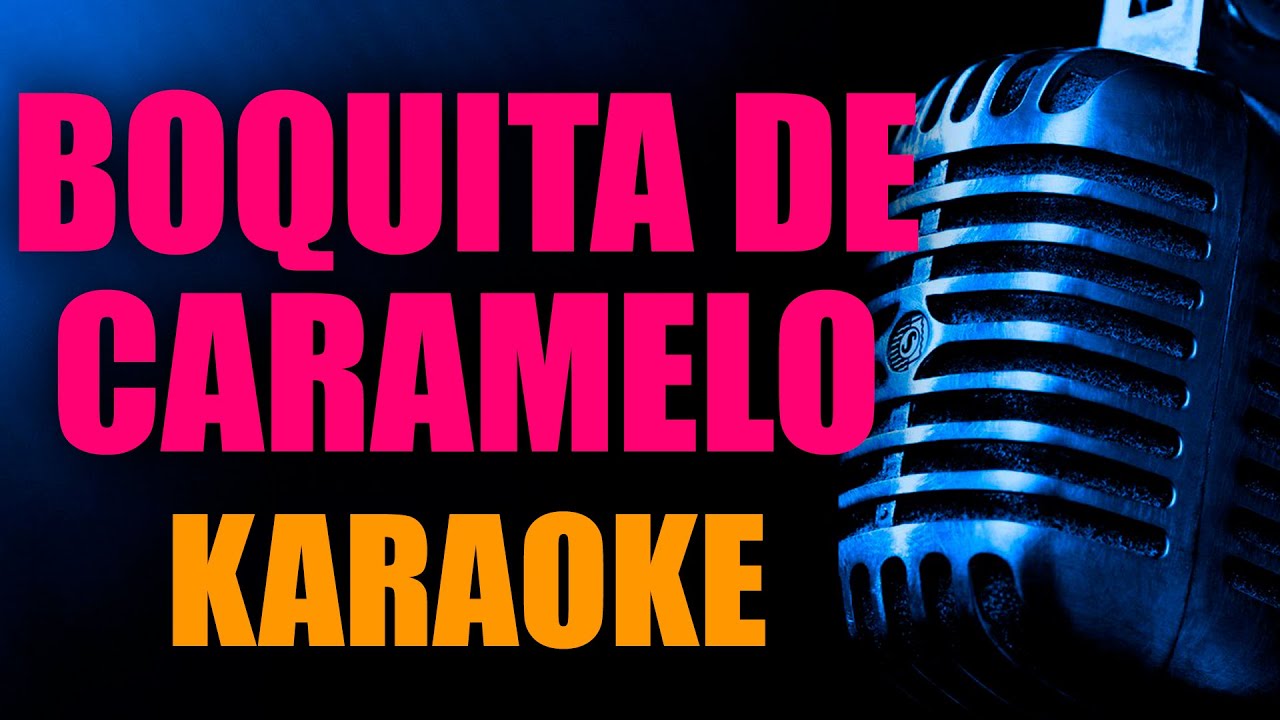 Boquita de Caramelo en Karaoke