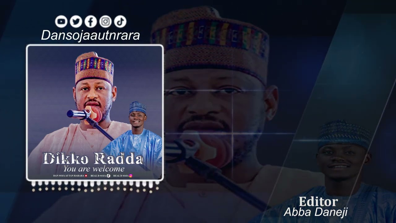 DAN SOJA AUTAN RARARA DIKKO RADDA YOU ARE WELCOME