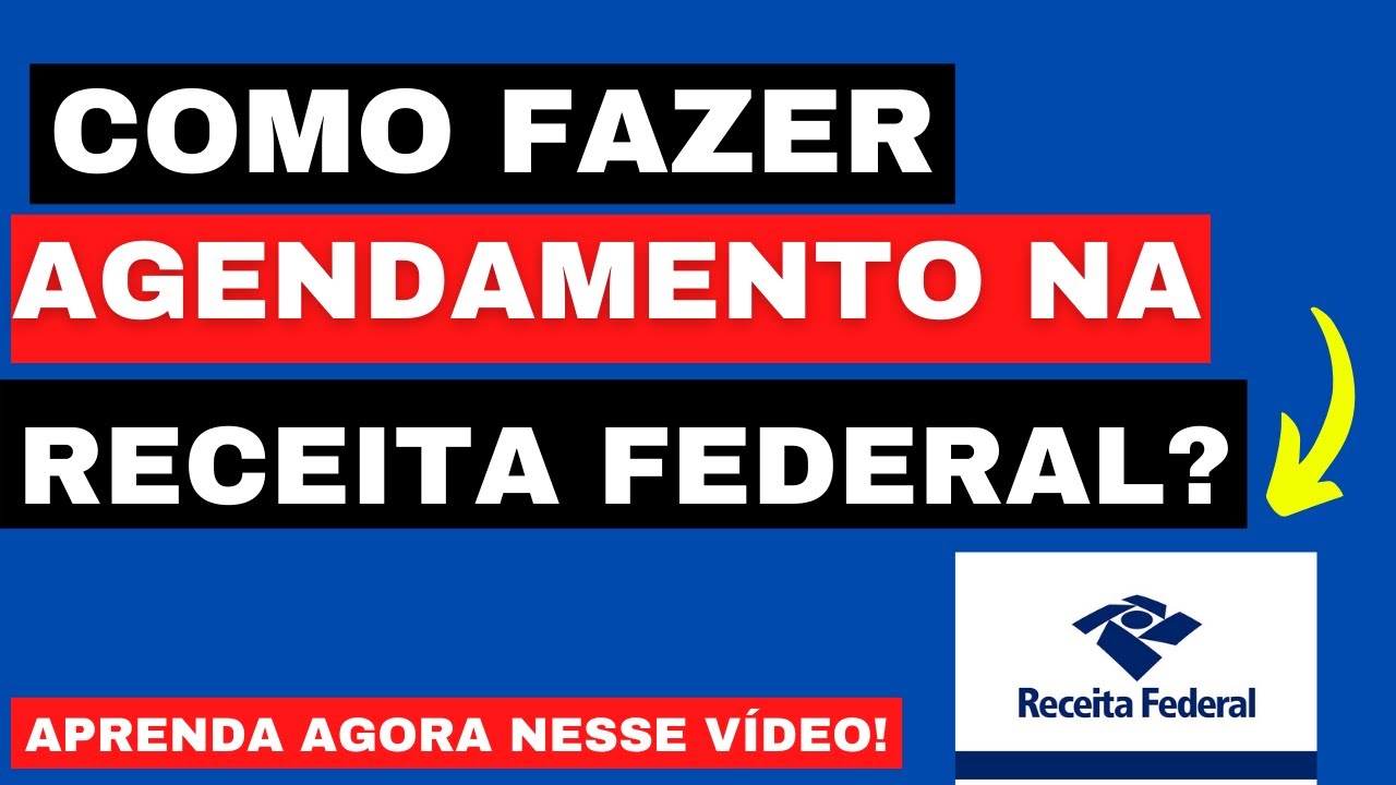 COMO FAZER AGENDAMENTO RECEITA FEDERAL?