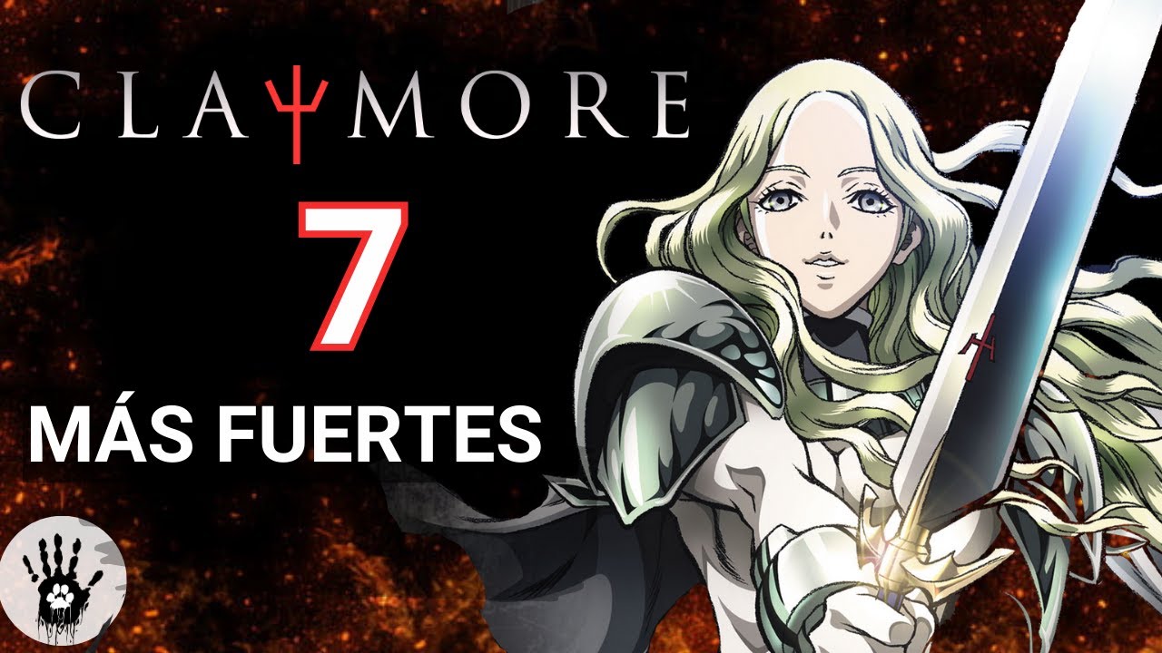 CLAYMORE: TOP 7 CLAYMORES M&Aacute;S PODEROSAS