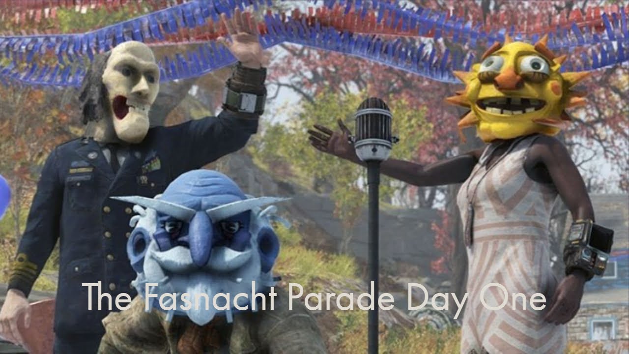 Fallout 76: The Fasnacht Parade: Day One