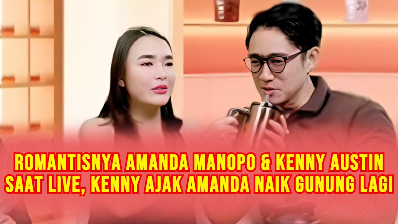 Romantisnya Amanda Manopo & Kenny Austin Saat Live Bareng, Kenny Mau Ajak Amanda Mendaki Gunung Lagi