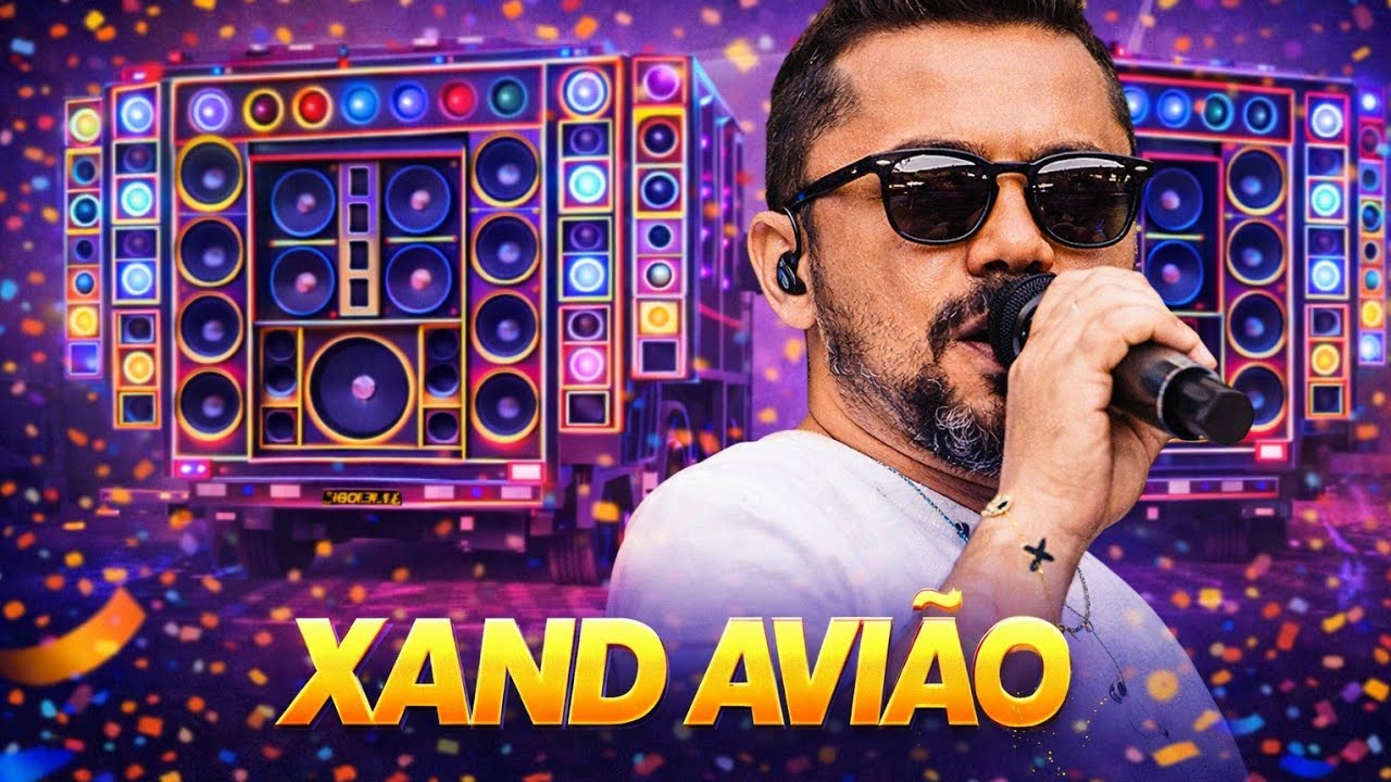 XAND AVIÃO FEVEREIRO 2026 - Carnaval do xand avião 