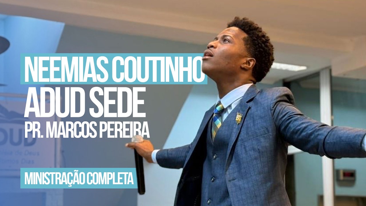NEEMIAS COUTINHO NA ADUD SEDE - PR MARCOS PEREIRA