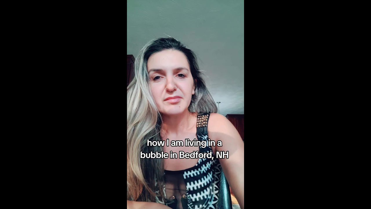 How I am living in a bubble in Bedford, NH