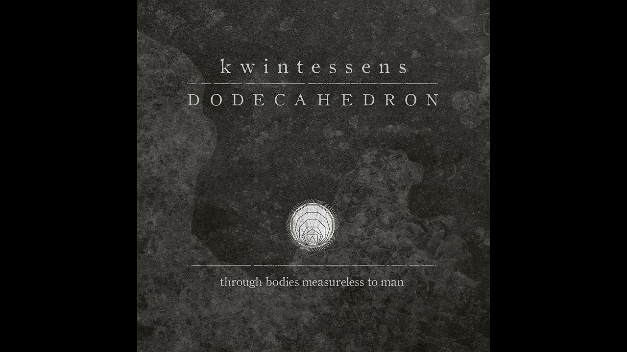 Dodecahedron - Kwintessens [2017] (pełny album)