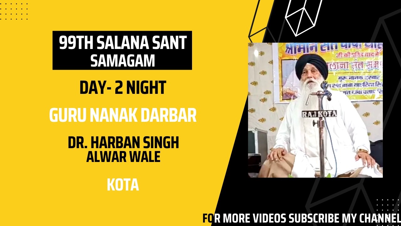 Day - 2 Night | 99th Salana Sant Samagam At Guru Nanak Darbar | Dr. Harban Singh Alwar Wale | Kota
