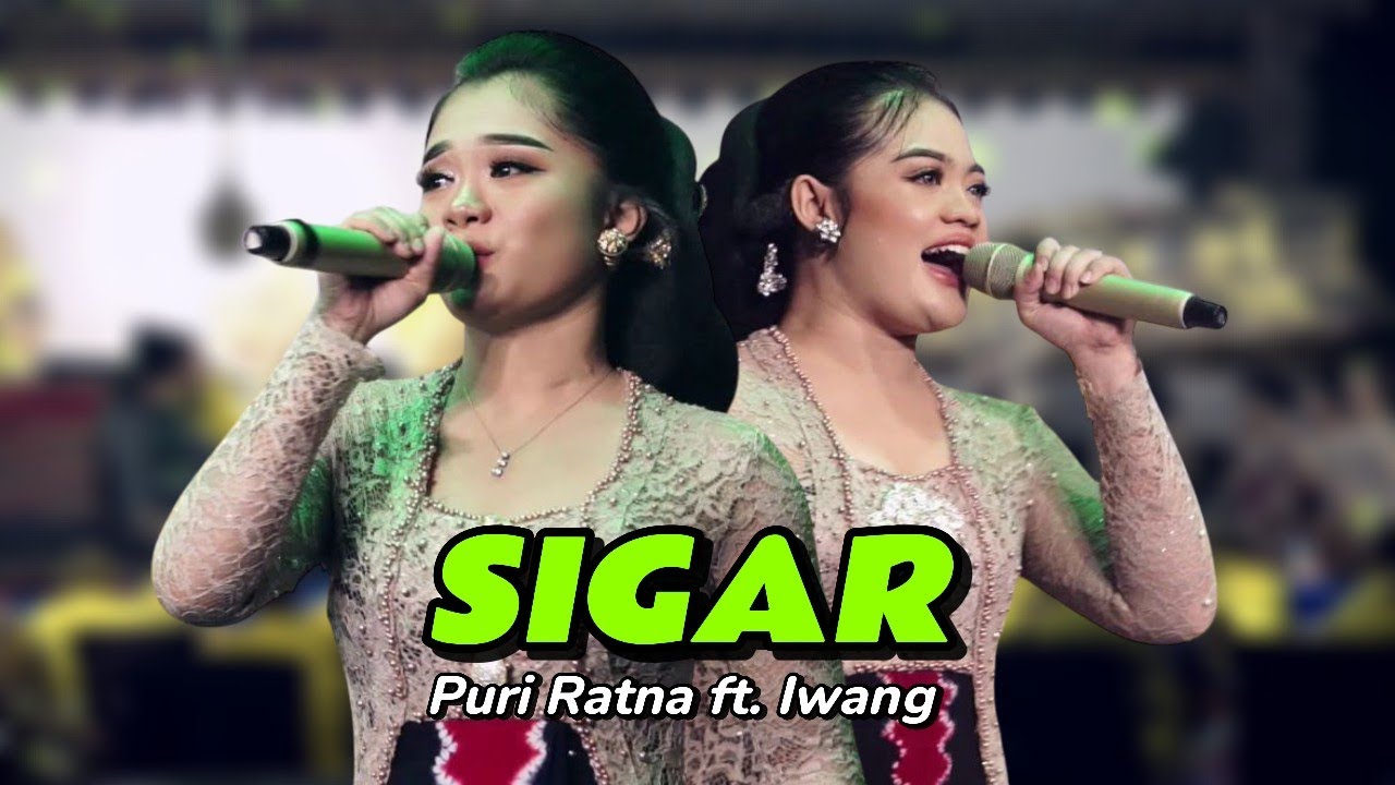 Puri Ratna ft. Iwang - SIGAR ✨ KUSUMAWARDHANI