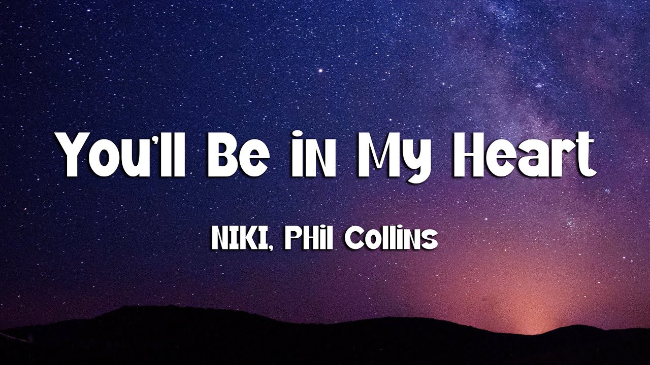 NIKI - You'll Be in My Heart (Lyrics) ft. Phil Collins