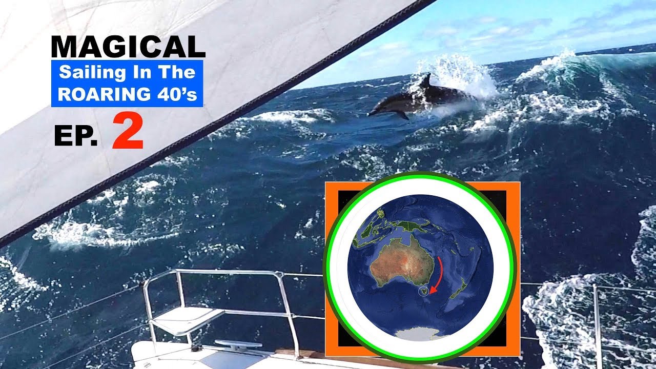 Ep2  Sailing For The Roaring 40's Tasmania