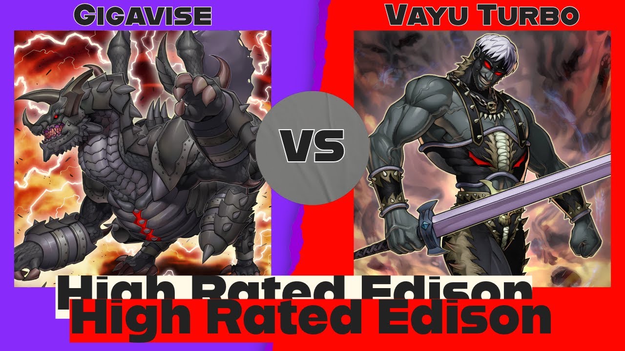 Gigavise vs Vayu Turbo - High Rated Edison Yu-Gi-Oh!