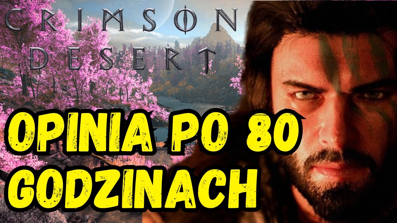 ZEPSUŁEM SOBIE CRIMSON DESERT | OPINIA PO 80H