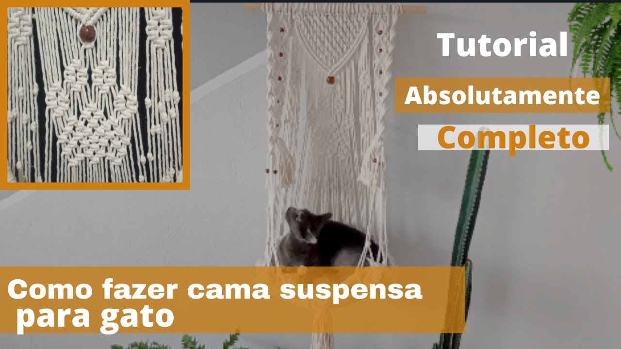Como fazer cama suspensa para gato em macramé - Tutorial absolutamente  completo
